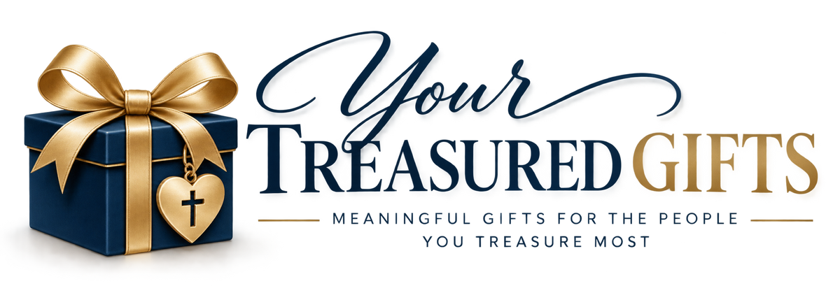 Your Treasured Gifts