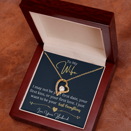 To My Wife Forever Love Necklace | I Want to Be Your Last Everything | From Husband
