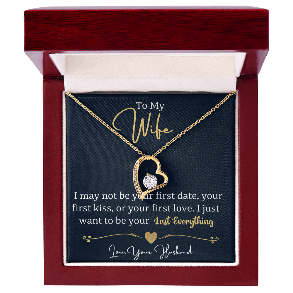 To My Wife Forever Love Necklace | I Want to Be Your Last Everything | From Husband