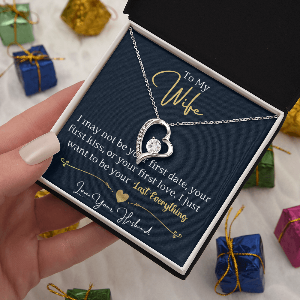 To My Wife Forever Love Necklace | I Want to Be Your Last Everything | From Husband