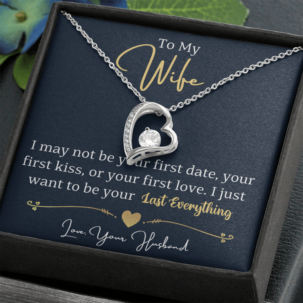 To My Wife Forever Love Necklace | I Want to Be Your Last Everything | From Husband